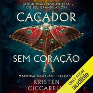 Mariposa Escarlate: Caçador Sem Coração, Livro 1 - Fantasia Romântica e Ação - imagem 1
