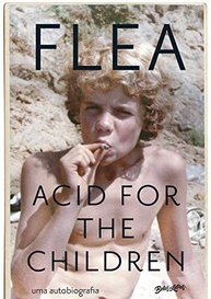 acid-the-children-a-historia-red-autobiografia-flea-hot-um-de-icone-chili-do-rock-a-de-for-peppers-a