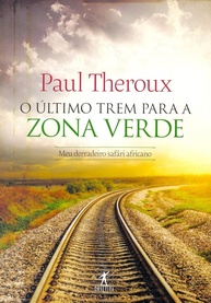 africa-trem-o-verde-para-inesquecivel-com-theroux-zona-jornada-paul-a-ultimo-pela-uma-a