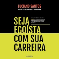 alcance-e-carreira-seja-com-sua-assuma-a-egoista-o-controle-seus-objetivos-a