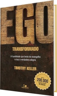 Ego Transformado: Edição Especial Capa Dura - A Humildade que Liberta e Traz Alegria - imagem 3