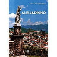 aleijadinho-a-vida-e-arte-do-mestre-mineiro