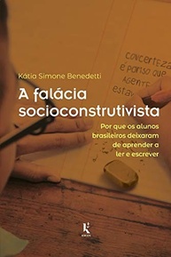alunos-escrever-a-e-a-ler-falacia-aprendem-por-entenda-brasileiros-socioconstrutivista-que-nao-a
