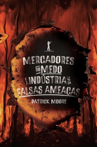 Mercadores do Medo e a Indústria das Falsas Ameaças: Desvendando a Verdade com Patrick Moore - imagem 1