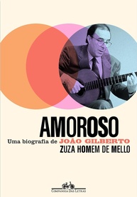 amoroso-bossa-gilberto-de-a-pai-o-biografia-essencial-joao-da-a-nova-a