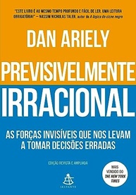 Previsivelmente Irracional: Descubra Por Que Tomamos Decisões Erradas (Edição Ampliada) - imagem 2
