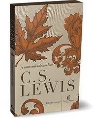 anatomia-a-de-perda-fe-um-cs-sobre-a-profundas-luto-reflexoes-lewis-e-de-a