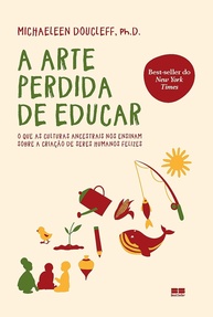 ancestrais-educar-felizes-filhos-de-a-descubra-para-metodos-arte-a-perdida-a