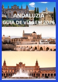 Guia de Viagem Andaluzia 2026: Descubra o Encanto do Sul da Espanha - imagem 2