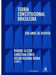 Teoria Constitucional Brasileira: 200 Anos de Debates Essenciais - imagem 1
