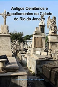 Segredos dos Antigos Cemitérios do Rio de Janeiro: História e Mistérios Revelados - imagem 2