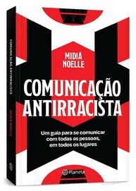 Comunicação Antirracista: Guia Essencial para Falar com Todos - imagem 4
