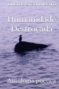 antologia-a-visao-humanidade-sua-destrocada-de-poetica-desafia-que-mundo-a