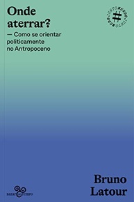 Onde Aterrar? Bruno Latour: Guia Essencial para Navegar o Antropoceno - imagem 4
