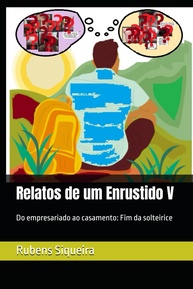 Relatos de um Enrustido V: A Jornada do Empresário ao Casamento - Fim da Solteirice Revelado! - imagem 1