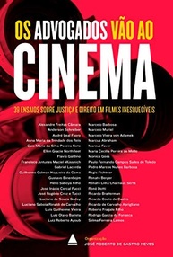 Os Advogados Vão ao Cinema: Justiça e Direito em Filmes Inesquecíveis - imagem 2