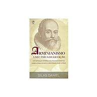 Arminianismo por Silas Daniel – A Salvação Explicada - imagem 1