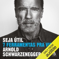 arnold-util-ferramentas-para-de-7-seja-vida-schwarzenegger-extraordinaria-as-essenciais-a-uma-a