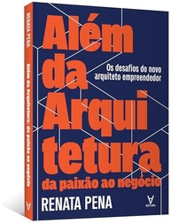 arquitetura-em-de-alem-sucesso-a-sua-paixao-transforme-negocio-da-um-a