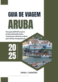 Guia de Viagem Aruba 2025: Descubra Praias Paradisíacas e Aventuras Inesquecíveis - imagem 2