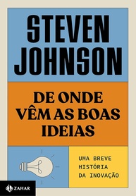 De Onde Vêm as Boas Ideias: Descubra os Segredos da Inovação - imagem 1