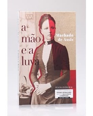 A Mão e a Luva: Edição Capa Dura de Machado de Assis com Questões Vestibulares - imagem 1