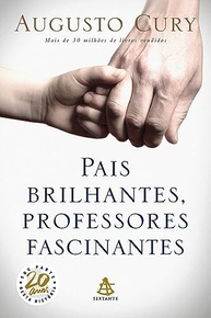 augusto-guia-brilhantes-fascinantes-a-essencial-professores-cury-de-pais-a