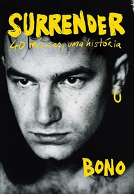 autobiografia-a-bono-a-de-uma-surrender-u2-historia-40-musicas-a