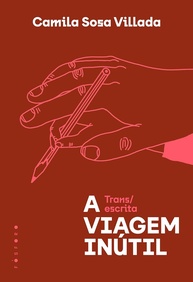 A Viagem Inútil: Trans/Escrita - Um Ensaio Autobiográfico Poderoso - imagem 1