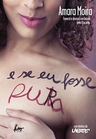 autobiografico-transicao-a-se-relato-moira-amara-pura-eu-e-e-sobre-fosse-prostituicao-de-a