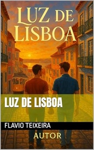 Luz de Lisboa: Romance LGBTQIAPN+ sobre Amor, Autoconhecimento e Coragem - imagem 2