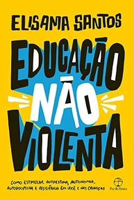 autonomia-essencial-e-para-autoestima-resiliencia-a-guia-educacao-nao-violenta-a