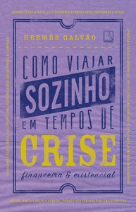 Viajar Sozinho na Crise: O Guia Bem-Humorado para Aventuras Inesquecíveis - imagem 1