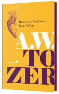 aw-a-deus-habita-transforme-espiritualidade-sua-homem-tozer-o-local-onde-a