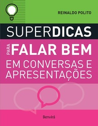 Fale Bem e Conquiste: 60 Dicas Essenciais de Reinaldo Polito - imagem 1