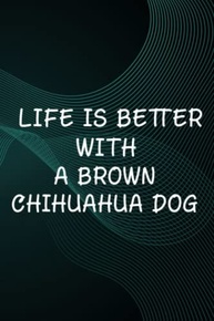 Hot Sauce Tasting Journal - Life Is Better With A Brown Chihuahua Dog Lover Funny: A Brown Chihuahua Dog, The Ultimate Hot Sauce Tasting Journal For ... Sauces And Hot Sauce Tasting Experiences,G - imagem 1