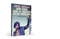 biografia-maluco-beleza-raul-a-definitiva-do-seixas-a