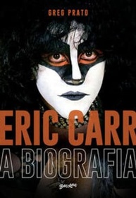 Eric Carr: A Biografia Definitiva do Baterista do Kiss - A História Oral de The Fox - imagem 2