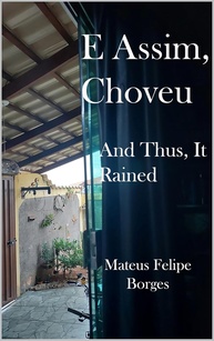 borges-e-assim-mateus-visceral-a-e-felipe-poesia-choveu-crua-de-a