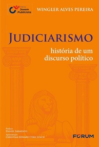 Judiciarismo: História de um Discurso Político | Entenda o Poder no Brasil - imagem 1