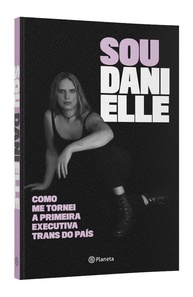 brasil-inspiracao-do-a-a-executiva-primeira-trans-sou-da-danielle-a