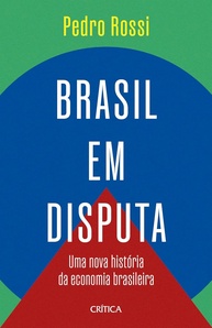 brasileira-em-disputa-nova-a-desvende-da-historia-a-economia-brasil-a