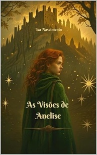 brasileiras-as-de-visoes-raizes-epico-fantasia-anelise-romance-de-a-com-a