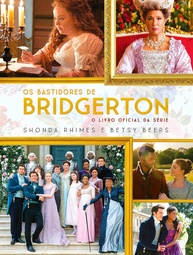 bridgerton-serie-da-os-livro-oficial-bastidores-a-o-netflix-de-a