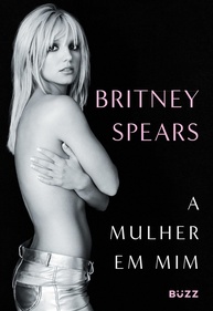 A Mulher em Mim: Autobiografia de Britney Spears + Brinde Exclusivo - imagem 1