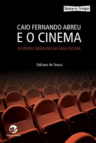 Caio Fernando Abreu e o Cinema: Uma Análise Profunda do Eterno Inquilino da Sala Escura - imagem 1