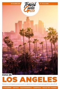 Guia Completo de Los Angeles: Seu Roteiro Cinematográfico na Califórnia - imagem 2