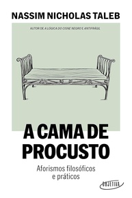 A Cama de Procusto: Aforismos Filosóficos de Nassim Taleb - imagem 1