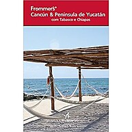 Cancún & Yucatán: Guia Completo Frommer's - imagem 1
