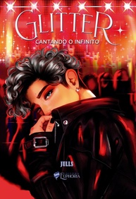 Glitter: Cantando o Infinito (Volume 2) - Romance, Música e Sucesso na Banda do Momento - imagem 1